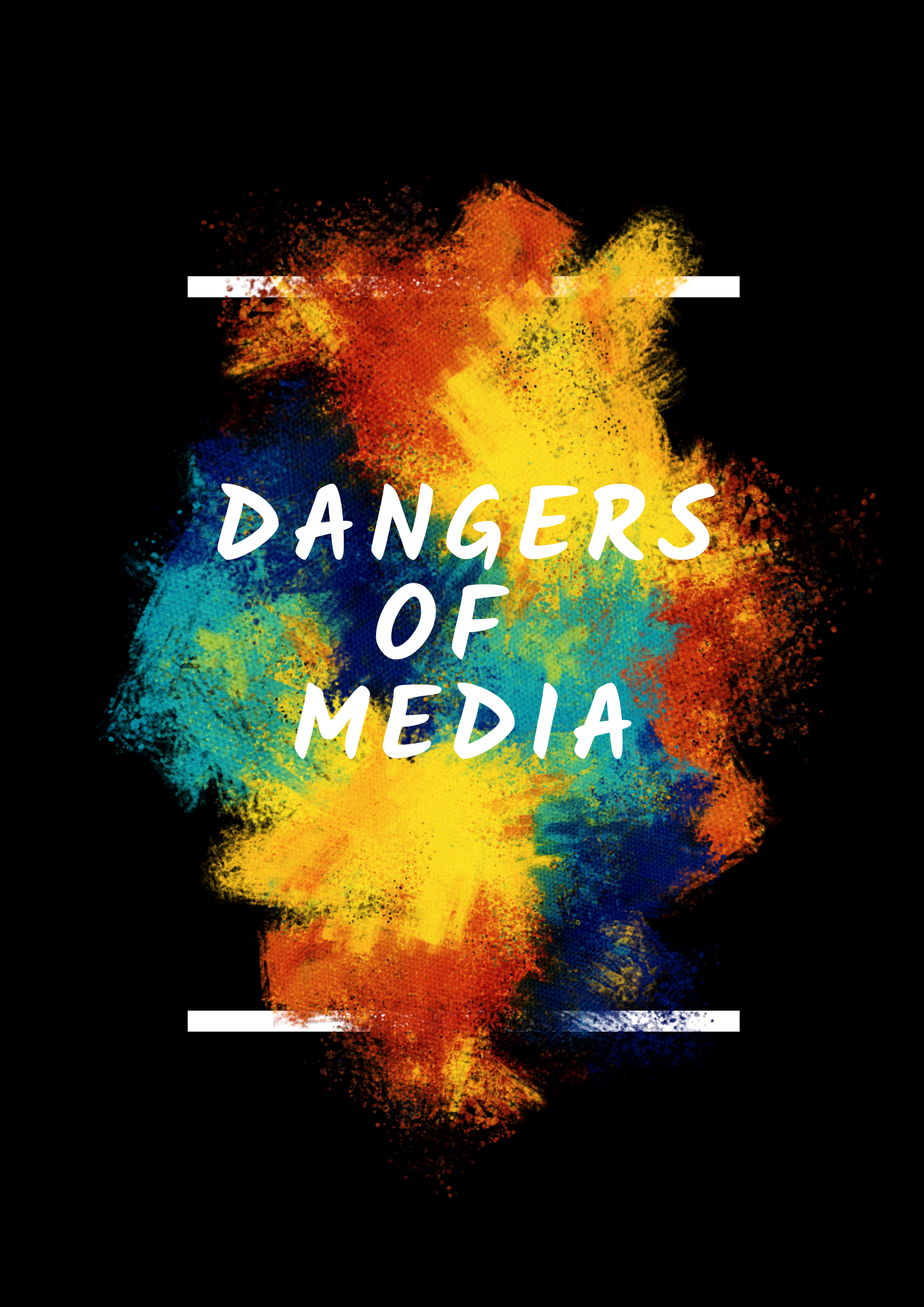 DANGERS OF MEDIA